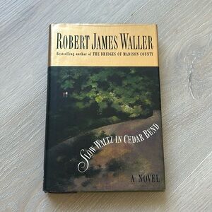 Slow Waltz in Cedar Bend by Robert James Waller book